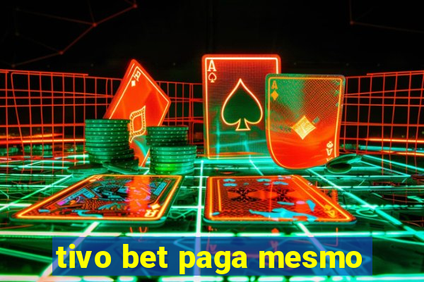 tivo bet paga mesmo